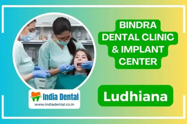 Bindra Dental Clinic & Implant Center in Ludhiana providing professional dental treatment and dental implant services featured on India Dental directory
