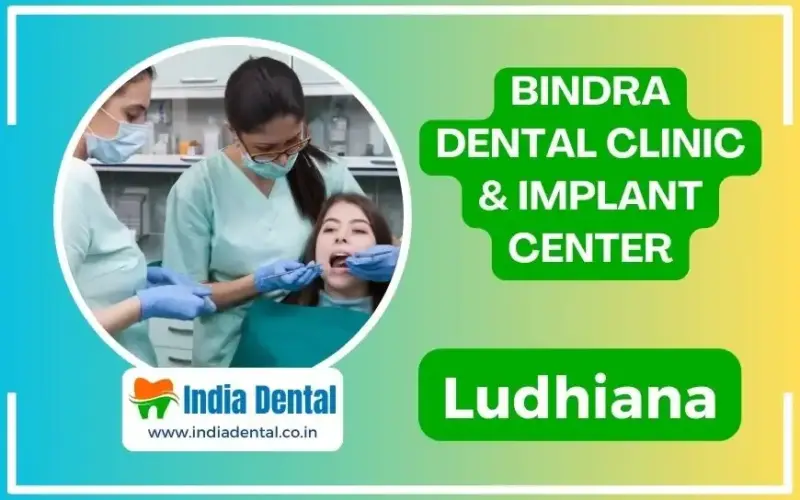 Bindra Dental Clinic & Implant Center: Excellence in Dental Care in Ludhiana, Punjab