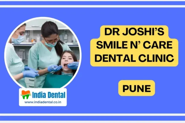 Dr Joshi’s Smile N Care Dental Clinic in Pune providing advanced dental treatment and oral care services listed on India Dental