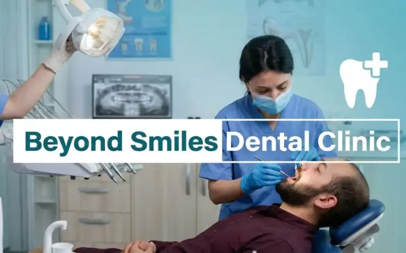Beyond Smiles Dental Clinic