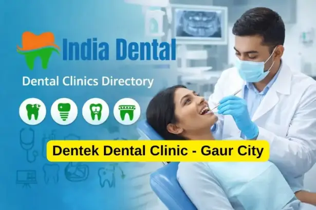 Dentek Dental Clinic in Gaur City featured on India Dental directory with dentist treating patient in modern dental clinic