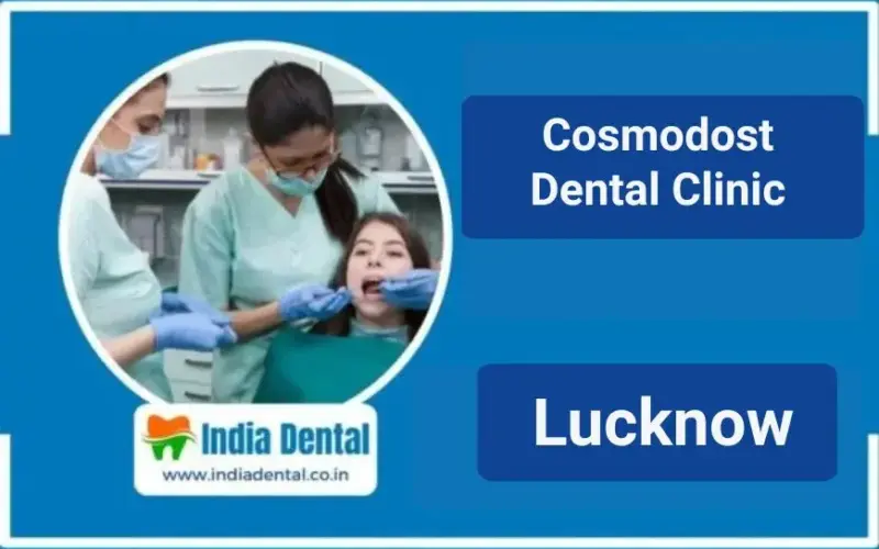 Cosmodost Dental Clinic, Lucknow